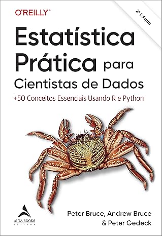 Estatística prática para cientistas de dados: +50 conceitos essenciais usando R e Python