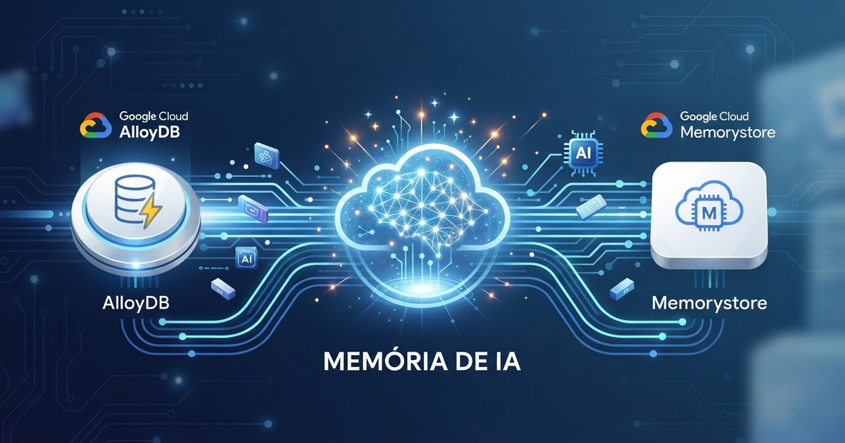 Memória de IA: AlloyDB e Memorystore para fluxos avançados