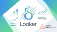 Looker: Novas mudanças e um alerta importante!