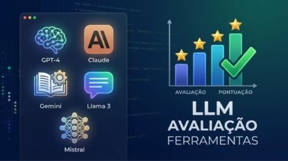 Avaliação de LLMs: As 10 Melhores Ferramentas Essenciais