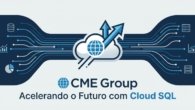 CME Group: Acelerando o Futuro da Bolsa com Cloud SQL