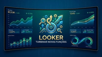 Looker: Novas funções para turbinar seus dados