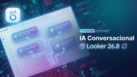 Looker 26.8: IA conversacional e mais novidades